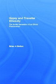 Gypsy and Traveller Ethnicity: The Social Generation of an Ethnic Phenomenon book cover