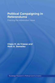 Political Campaigning in Referendums: Framing the Referendum Issue book cover