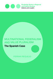 Multinational Federalism and Value Pluralism: The Spanish Case book cover