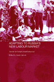 Adapting to Russia's New Labour Market: Gender and Employment Behaviour book cover