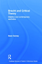 Brecht and Critical Theory: Dialectics and Contemporary Aesthetics book cover