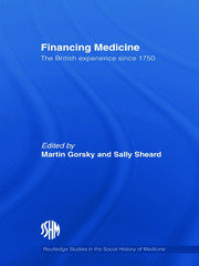 Financing Medicine: The British Experience Since 1750 book cover