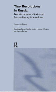 Tiny Revolutions in Russia: Twentieth Century Soviet and Russian History in Anecdotes and Jokes book cover