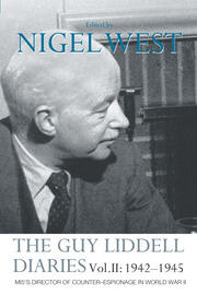 The Guy Liddell Diaries Vol.II: 1942-1945: MI5's Director of Counter-Espionage in World War II book cover
