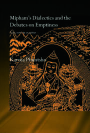 Mipham's Dialectics and the Debates on Emptiness: To Be, Not to Be or Neither book cover