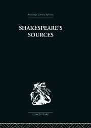 Shakespeare's Sources: Comedies and Tragedies book cover