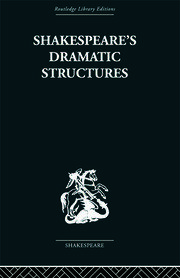 Shakespeare's Dramatic Structures book cover