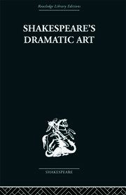 Shakespeare's Dramatic Art: Collected Essays book cover