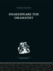 Shakespeare the Dramatist: And other papers book cover