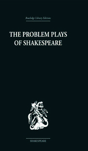 The Problem Plays of Shakespeare: A Study of Julius Caesar, Measure for Measure, Antony and Cleopatra book cover