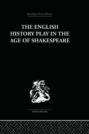The English History Play in the age of Shakespeare book cover