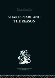 Shakespeare and the Reason: A Study of the Tragedies and the Problem Plays book cover