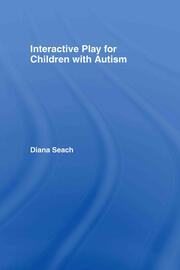 Interactive Play for Children with Autism book cover