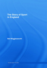 The Story of Sport in England book cover