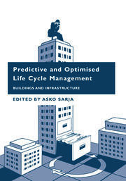 Predictive and Optimised Life Cycle Management: Buildings and Infrastructure book cover