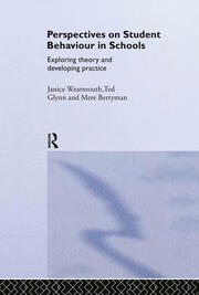 Perspectives  on Student Behaviour in Schools: Exploring Theory and Developing Practice book cover
