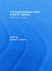 The South European Right in the 21st Century: Italy, France and Spain book cover