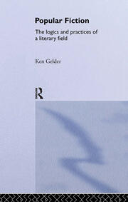 Popular Fiction: The Logics and Practices of a Literary Field book cover