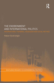 The Environment and International Politics: International Fisheries, Heidegger and Social Method book cover