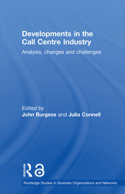 Developments in the Call Centre Industry: Analysis, Changes and Challenges book cover