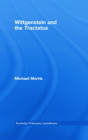Routledge Philosophy GuideBook to Wittgenstein and the Tractatus book cover