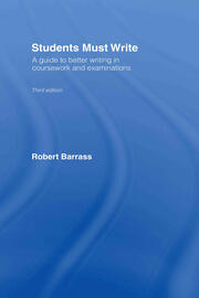 Students Must Write: A Guide to Better Writing in Coursework and Examinations book cover