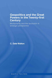 Geopolitics and the Great Powers in the 21st Century: Multipolarity and the Revolution in Strategic Perspective book cover