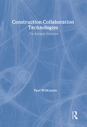 Construction Collaboration Technologies: An Extranet Evolution book cover