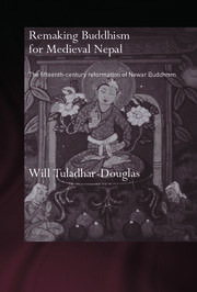 Remaking Buddhism for Medieval Nepal: The Fifteenth-Century Reformation of Newar Buddhism book cover