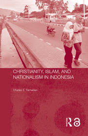 Christianity, Islam and Nationalism in Indonesia book cover