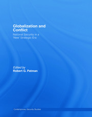 Globalization and Conflict: National Security in a 'New' Strategic Era book cover