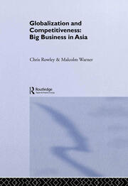 Globalization and Competitiveness: Big Business in Asia book cover