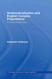 Grammaticalization and English Complex Prepositions: A Corpus-based Study book cover