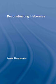 Deconstructing Habermas book cover