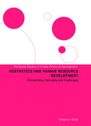 Aesthetics and Human Resource Development: Connections, Concepts and Opportunities book cover