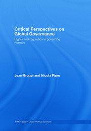 Critical Perspectives on Global Governance: Rights and Regulation in Governing Regimes book cover