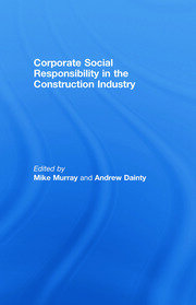 Corporate Social Responsibility in the Construction Industry book cover