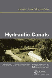 Hydraulic Canals: Design, Construction, Regulation and Maintenance book cover