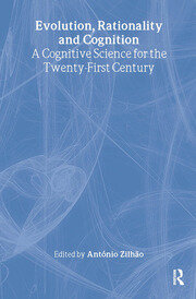 Evolution, Rationality and Cognition: A Cognitive Science for the Twenty-First Century book cover