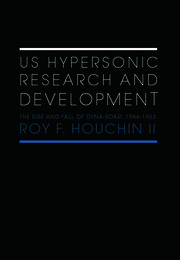 US Hypersonic Research and Development: The Rise and Fall of 'Dyna-Soar', 1944-1963 book cover