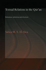 Textual Relations in the Qur'an: Relevance, Coherence and Structure book cover
