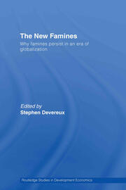 The New Famines: Why Famines Persist in an Era of Globalization book cover