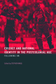 Cricket and National Identity in the Postcolonial Age: Following On book cover