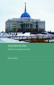 Kazakhstan - Ethnicity, Language and Power book cover