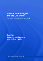 Medical Technologies and the Life World: The social construction of normality book cover