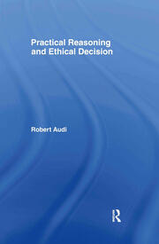 Practical Reasoning and Ethical Decision book cover