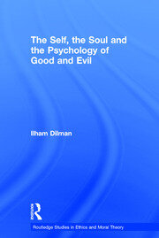 The Self, the Soul and the Psychology of Good and Evil book cover