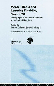 Mental Illness and Learning Disability since 1850: Finding a Place for Mental Disorder in the United Kingdom book cover
