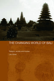 The Changing World of Bali: Religion, Society and Tourism book cover