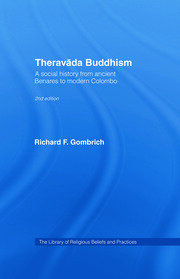 Theravada Buddhism: A Social History from Ancient Benares to Modern Colombo book cover